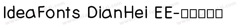 IdeaFonts DianHei EE字体转换
